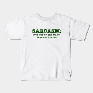 Sarcasm Quote Kids T-Shirt